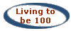 Living to be 100