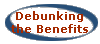 Debunking 
      
 the Benefits